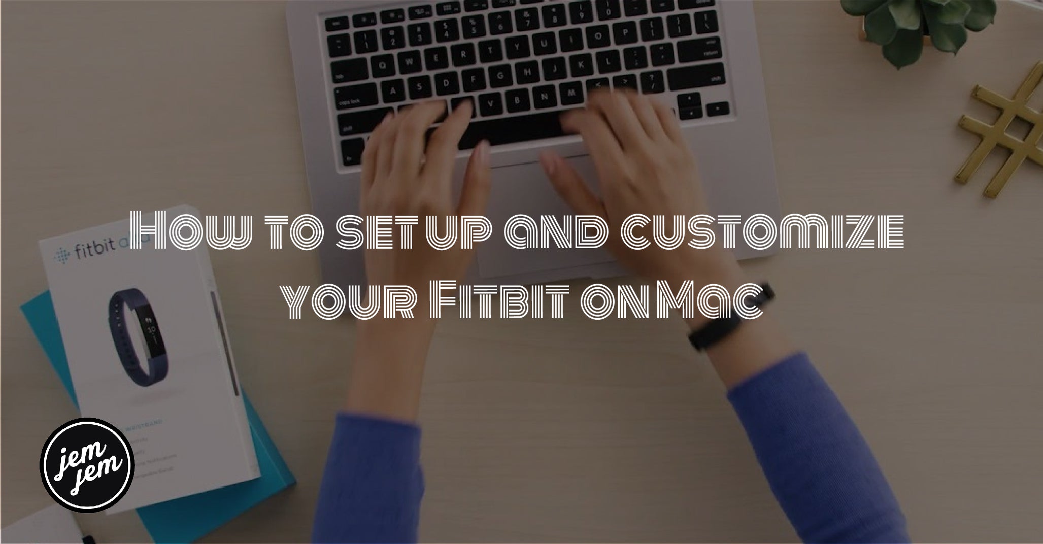 How to set up and customize your Fitbit on Mac