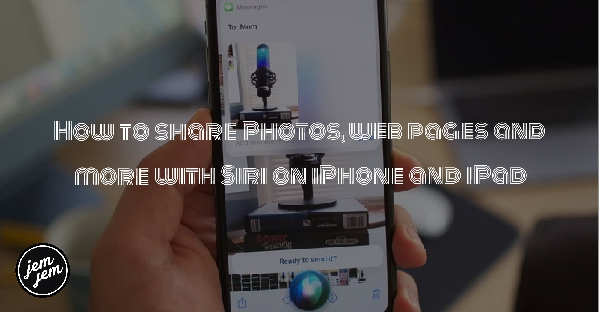 How to share Photos, web pages and  more with Siri on iPhone and iPad