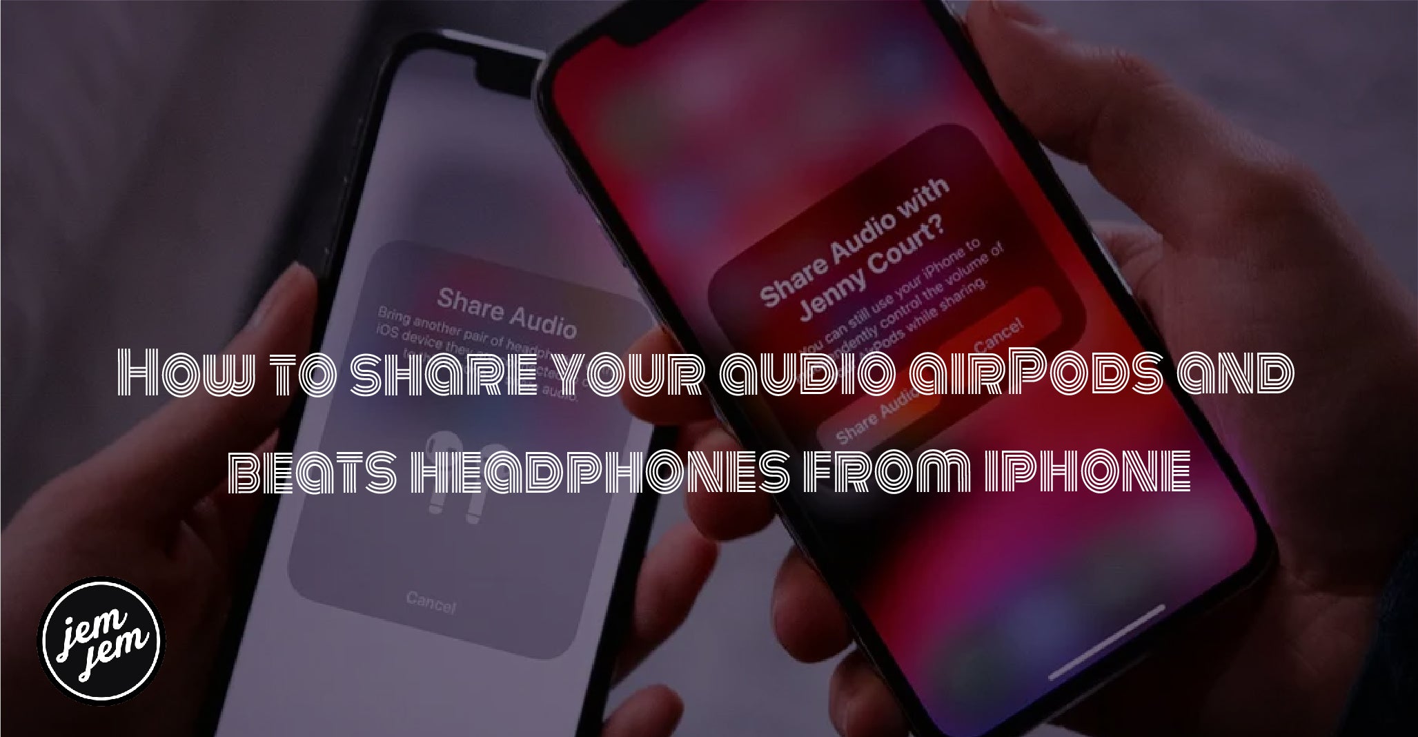 How to share your audio airPods and  beats headphones from iphone