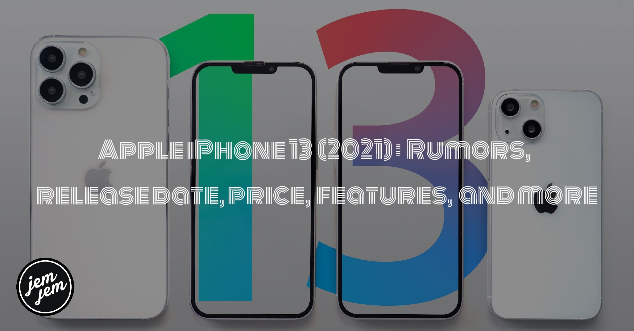 Apple iPhone 13 (2021): Rumors, release date, price, features, and more