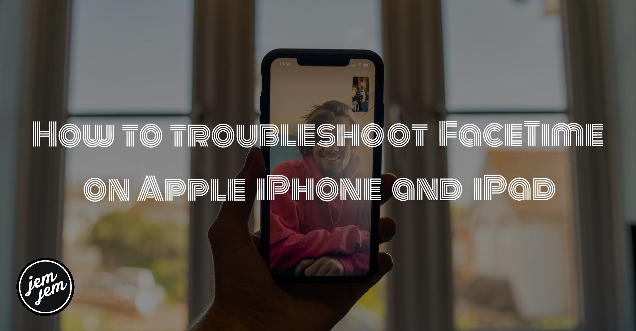 How to troubleshoot FaceTime  on Apple iPhone and iPad