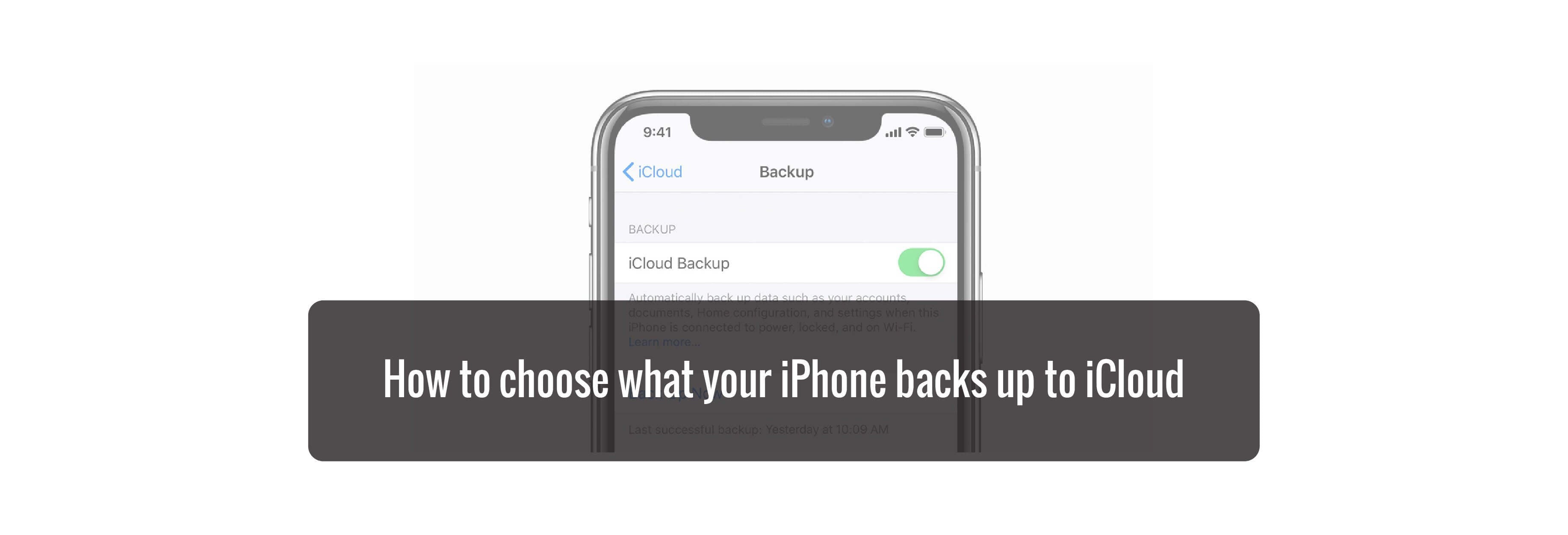 How to choose what your iPhone backs up to iCloud