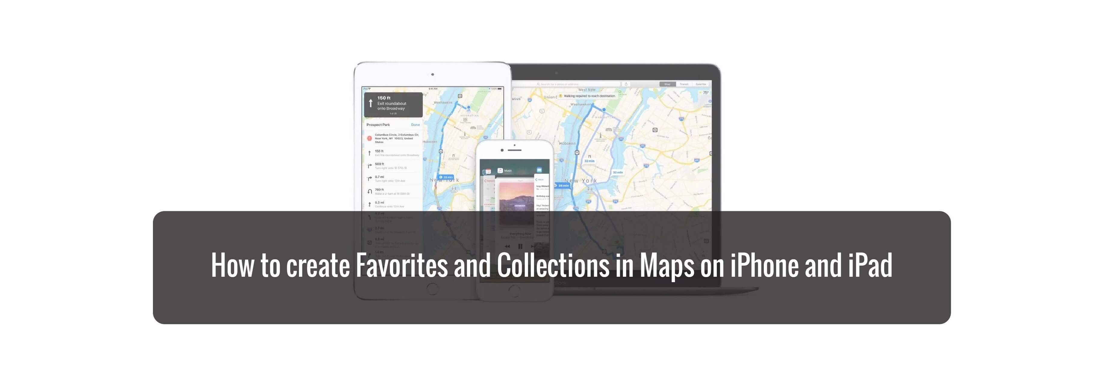 How to create Favorites and Collections in Maps on iPhone and iPad