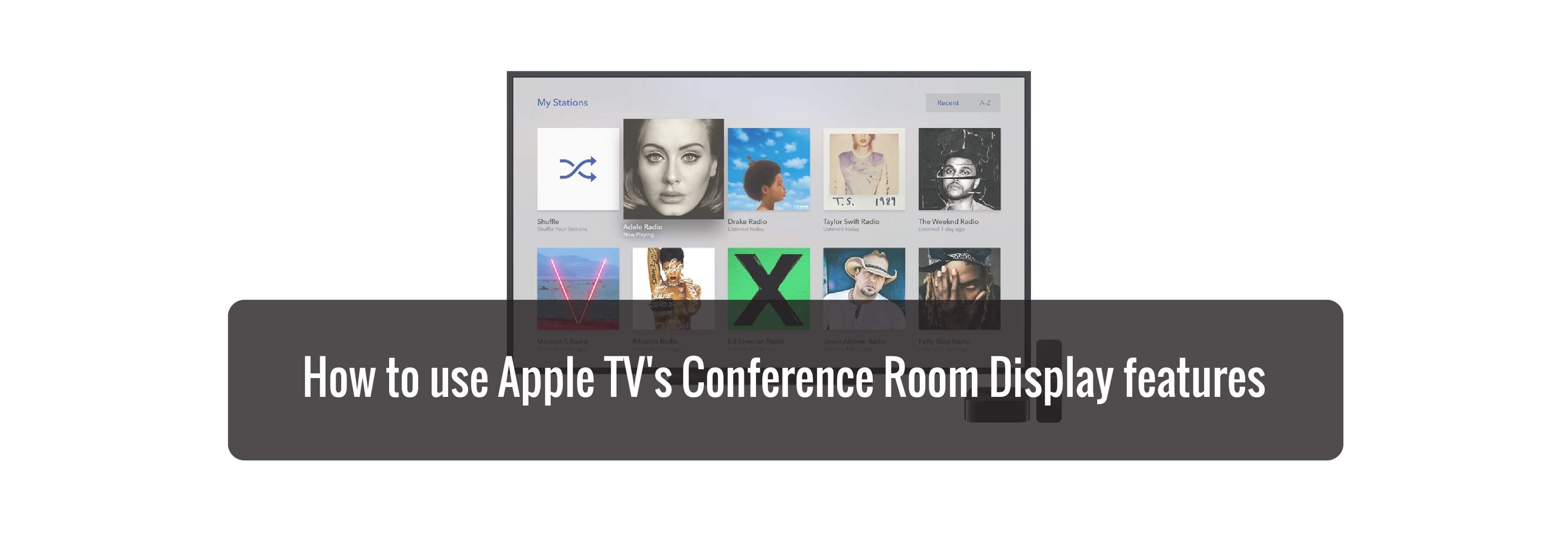 How to use Apple TV's Conference Room Display features
