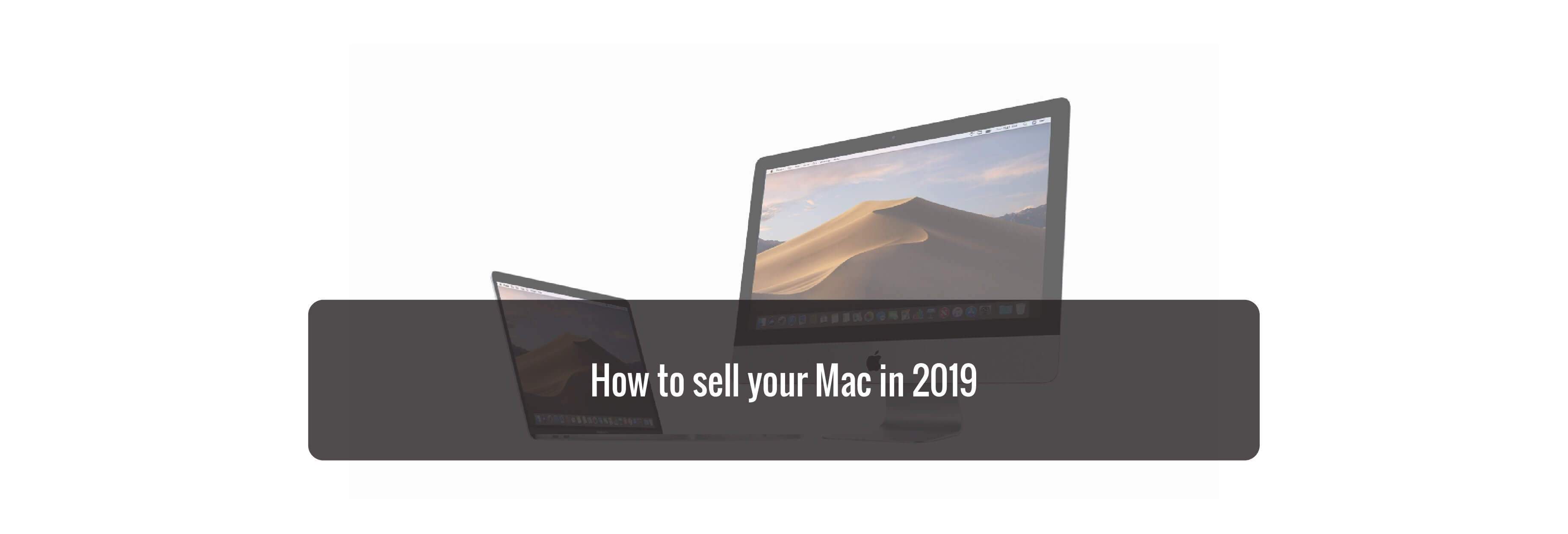 How to sell your Mac in 2019