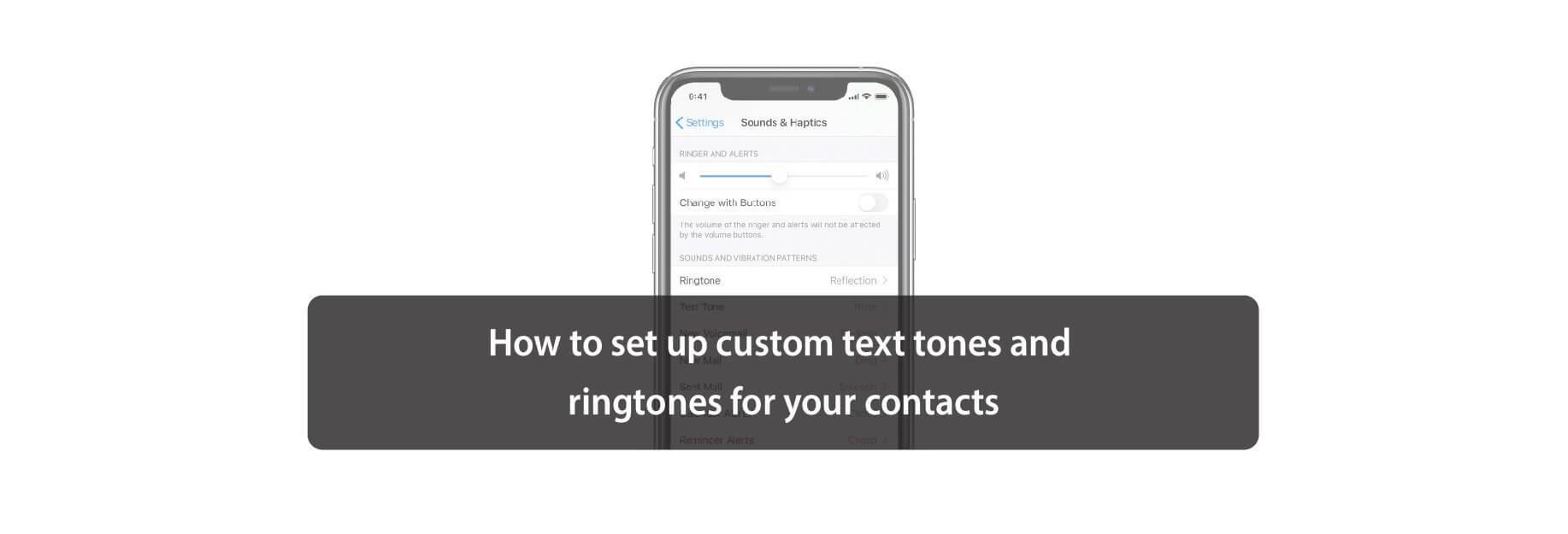 How to set up custom text tones and ringtones for your contacts
