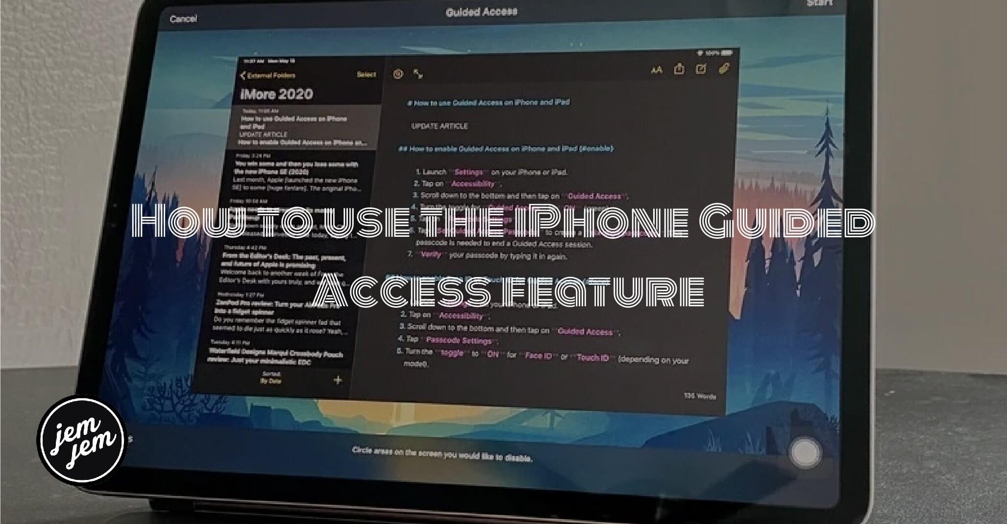 How to use the iPhone Guided Access feature