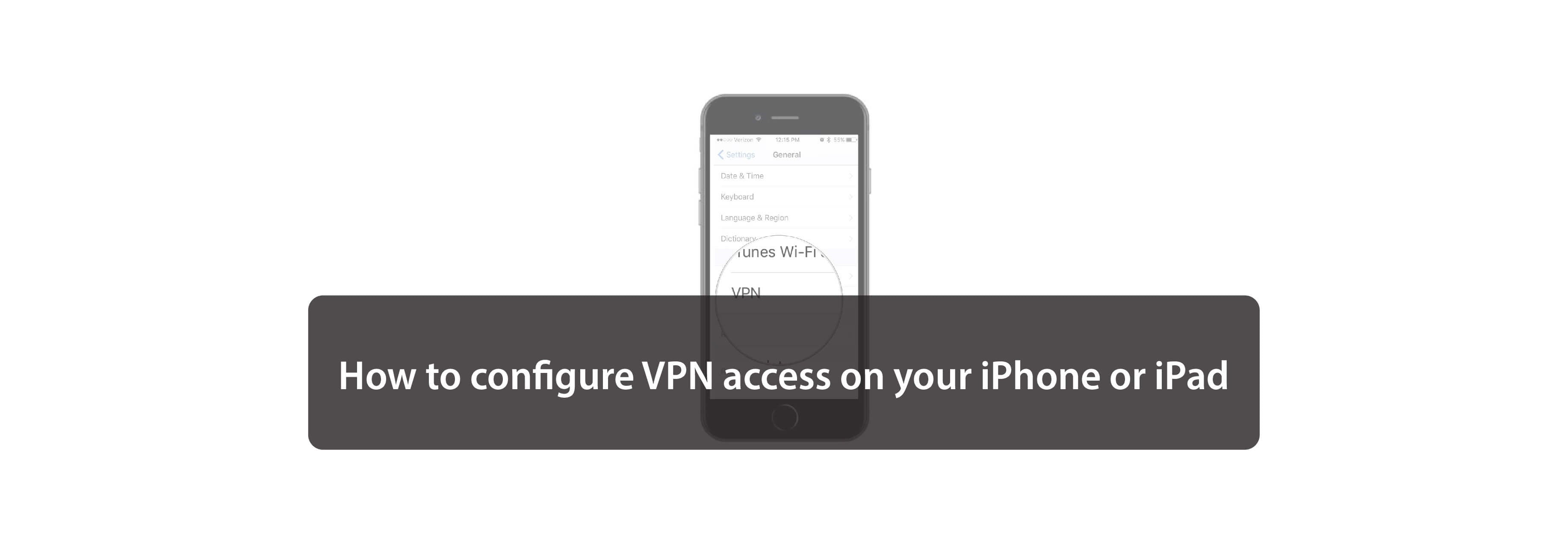 How to configure VPN access on your iPhone or iPad