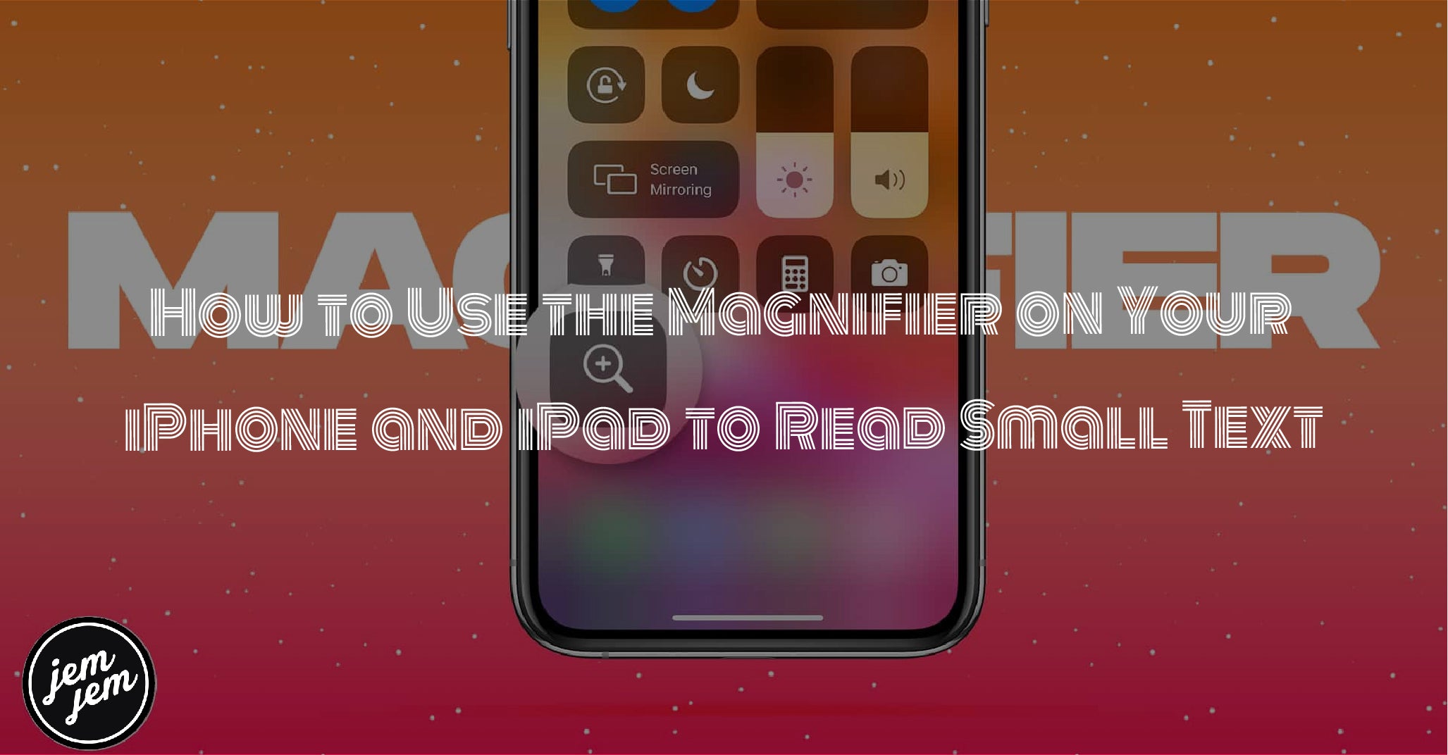 How to Use the Magnifier on Your  iPhone and iPad to Read Small Text