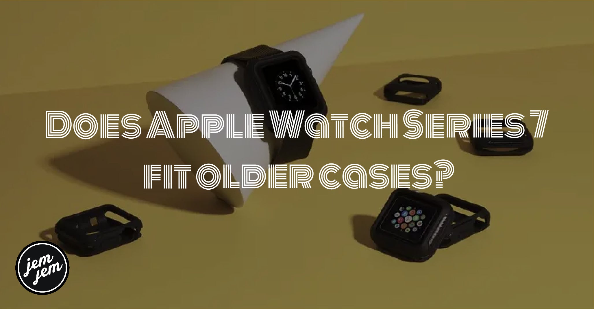 Does Apple Watch Series 7 fit older cases?