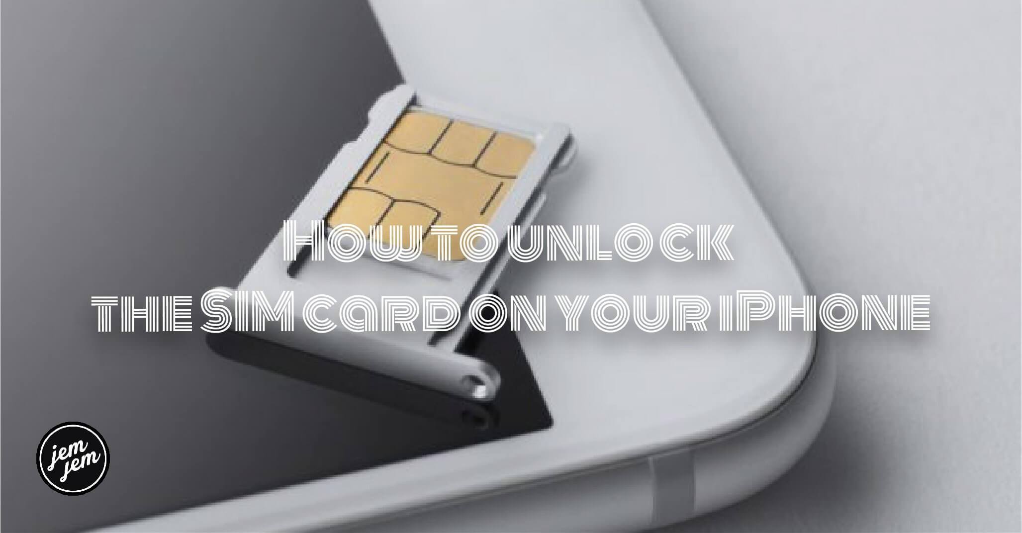 How to unlock the SIM card on your iPhone