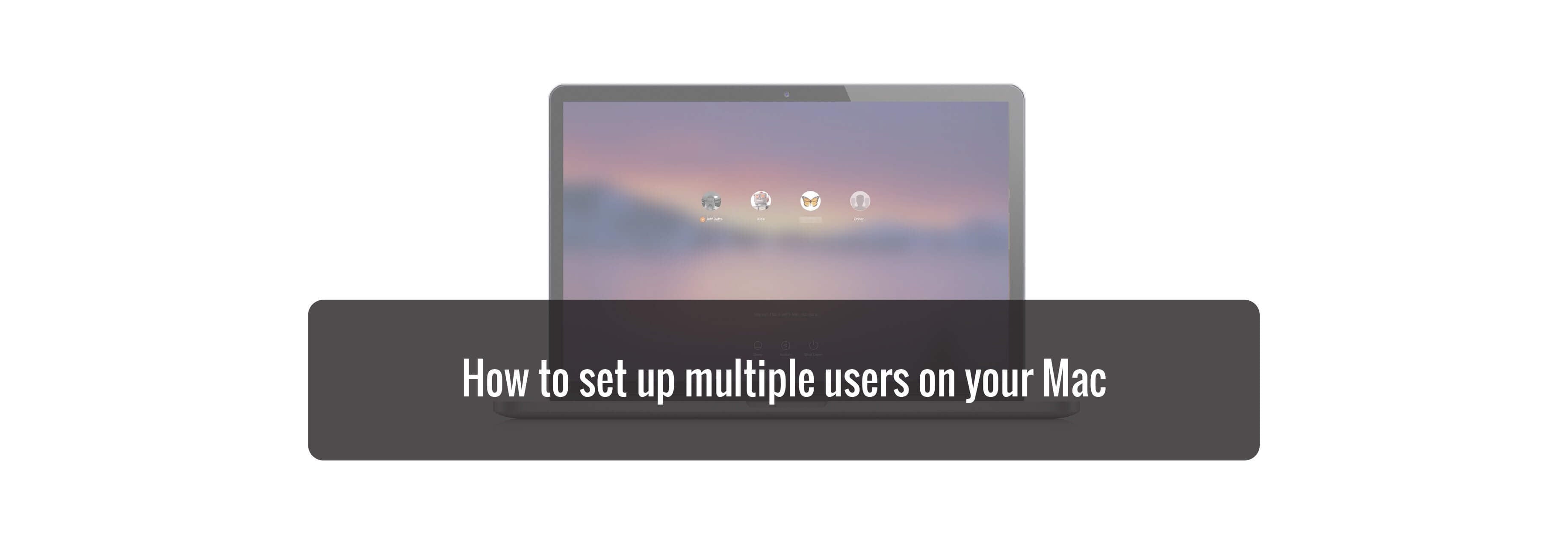 How to set up multiple users on your Mac