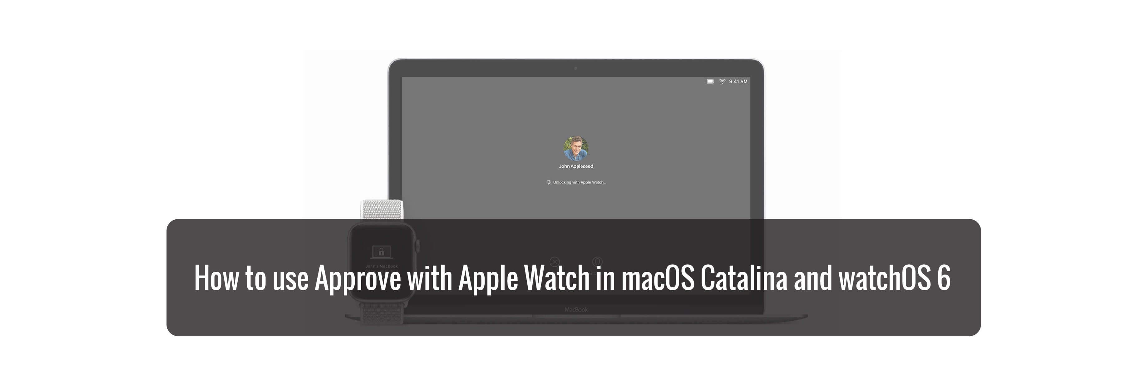 How to use Approve with Apple Watch in macOS Catalina and watchOS 6