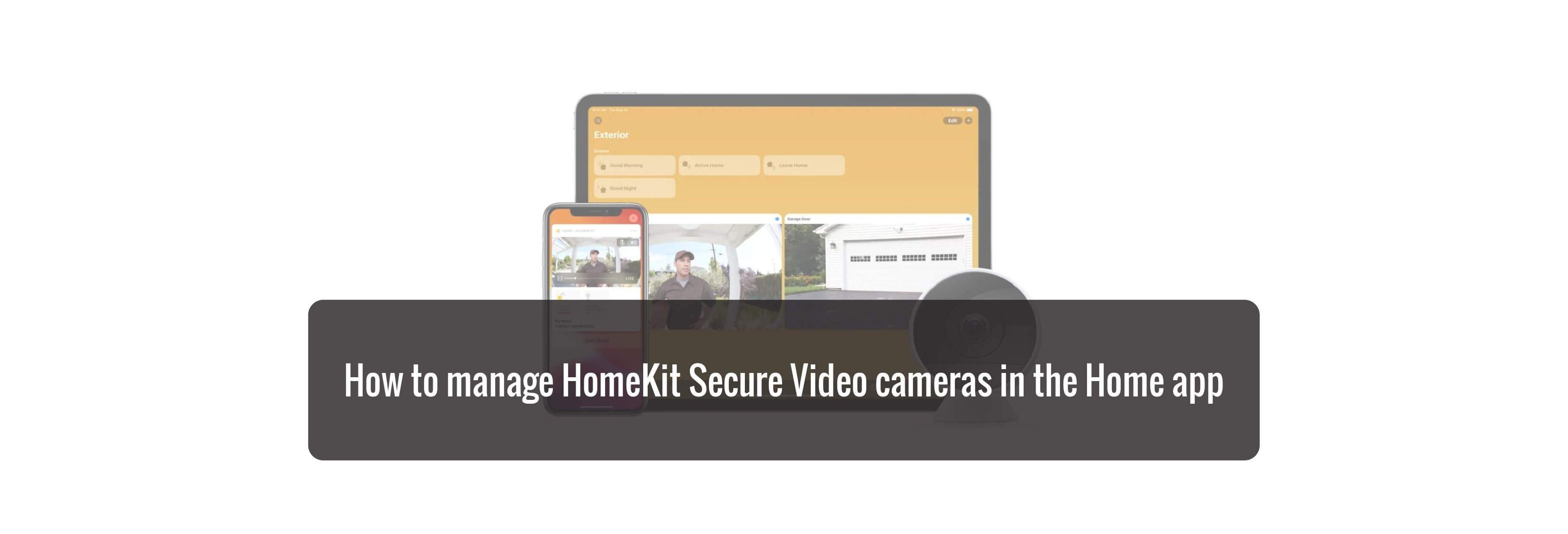 How to manage HomeKit Secure Video cameras in the Home app