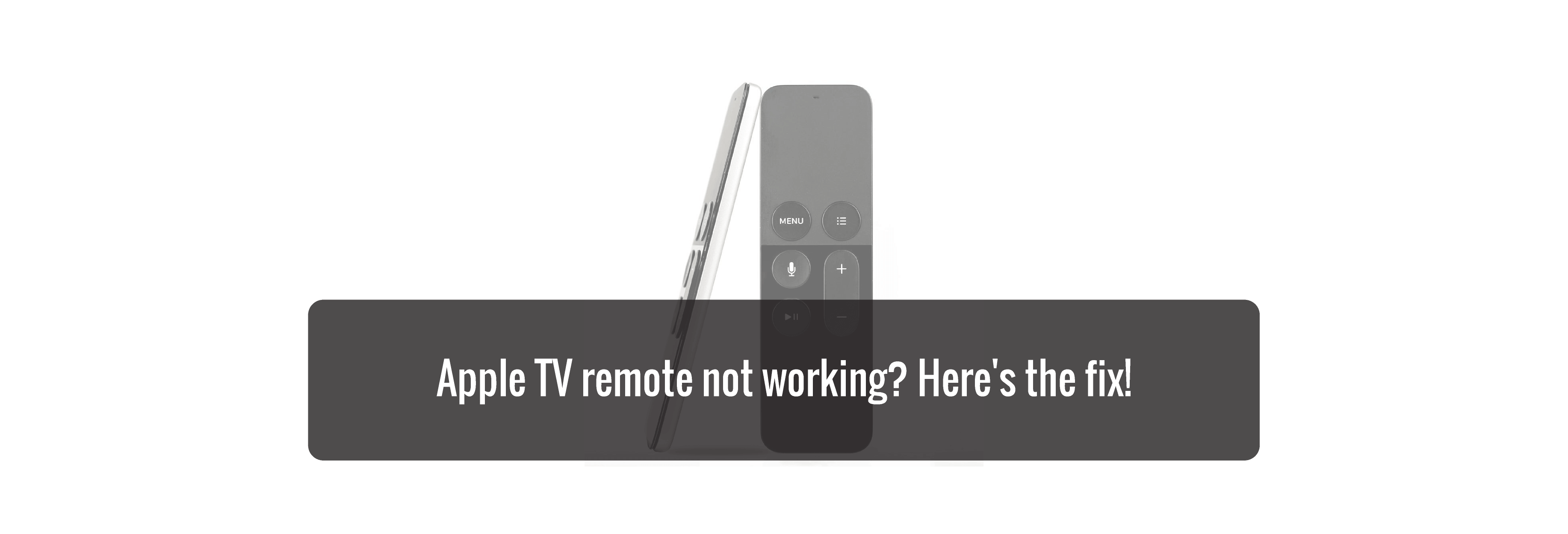 Apple TV remote not working? Here's the fix!