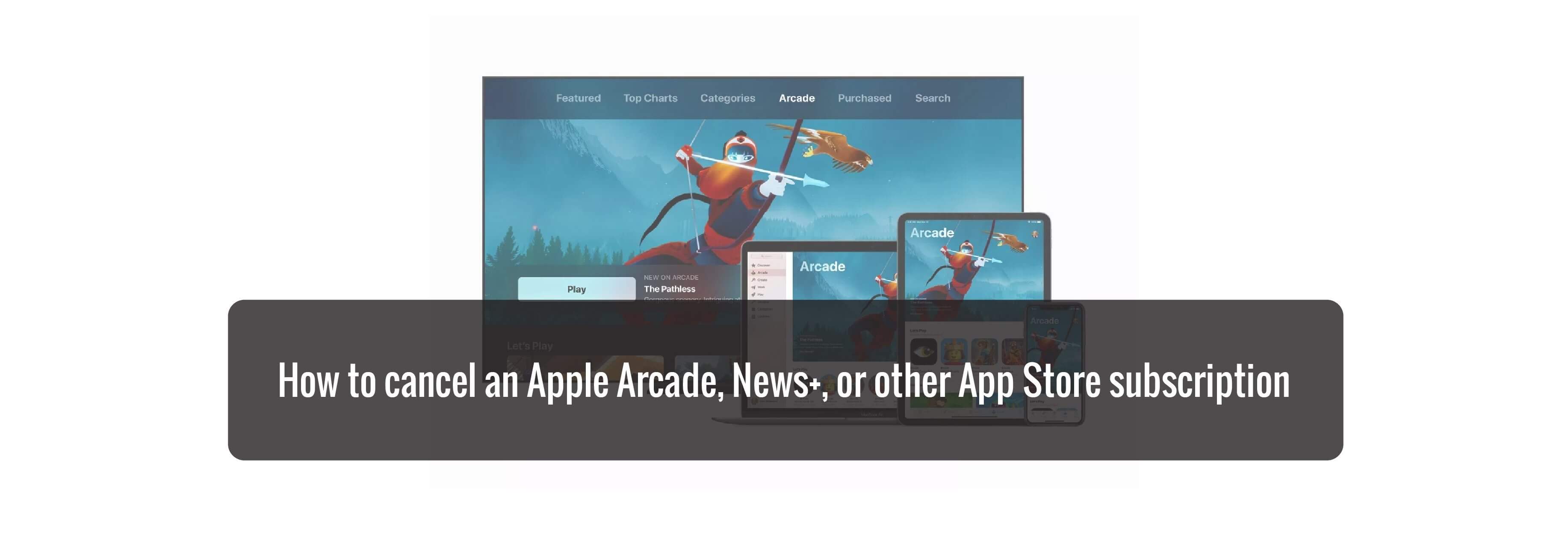 How to cancel an Apple Arcade, News+, or other App Store subscription