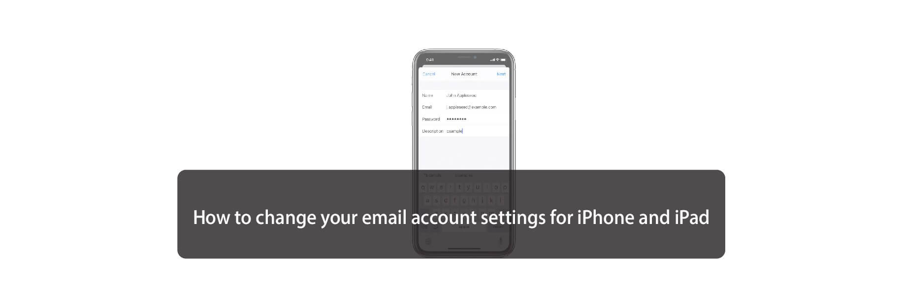 How to change your email account settings for iPhone and iPad