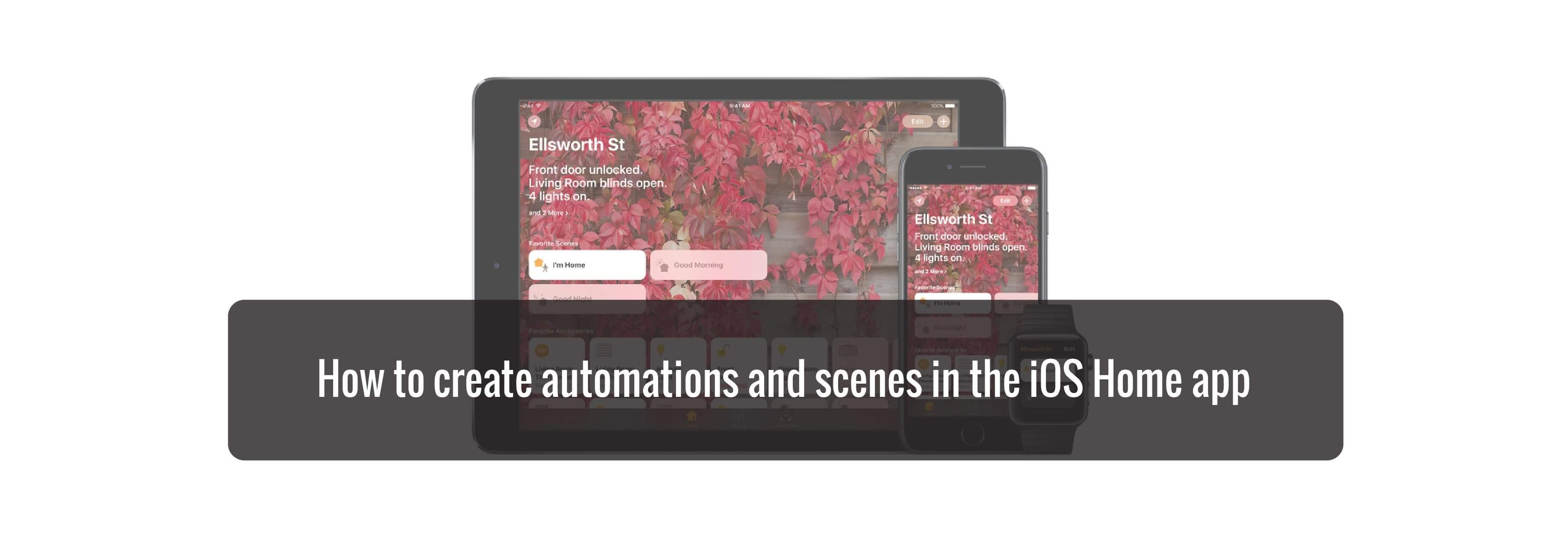 How to create automations and scenes in the iOS Home app