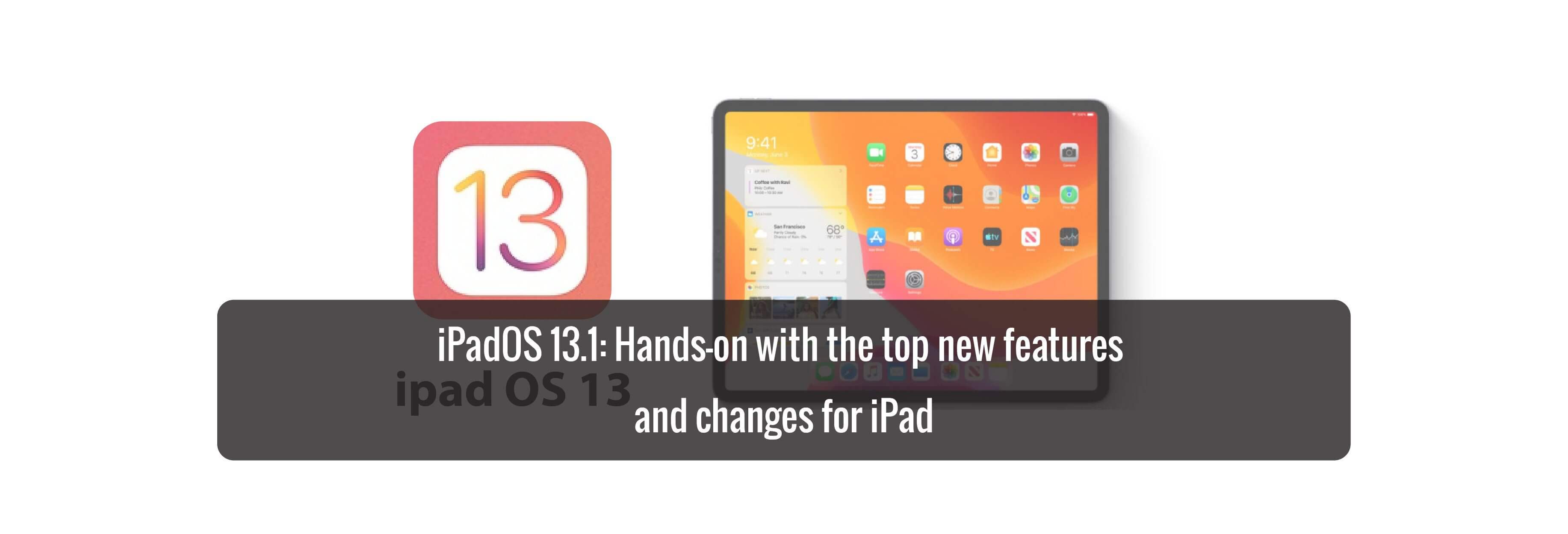 iPadOS 13.1: New features and changes for iPad